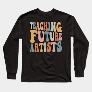 Teaching Future Artists Retro Teacher Long Sleeve T-Shirt